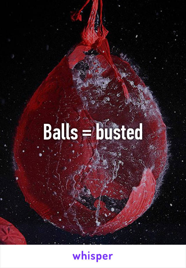 Busted Balls